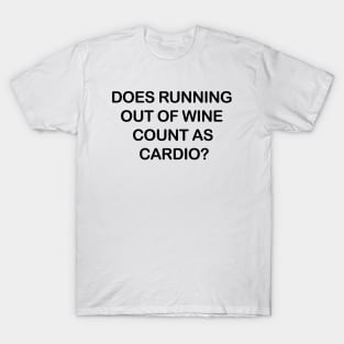 Running Out of Wine T-Shirt